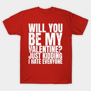 Will You Be My Valentine? Funny Valentines Day T-Shirt Gift T-Shirt